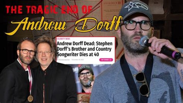 Andrew Dorff's Cause Of Death Revealed