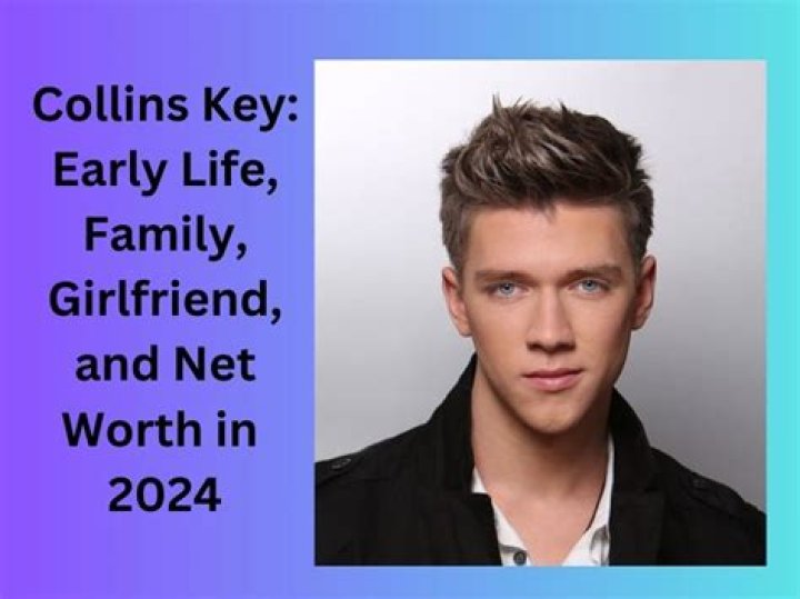 RiffBlog | Collins Key- Wiki, Height, Net Worth, Girlfriend, Dating
