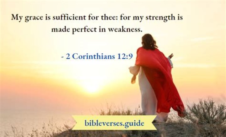 What does it mean that Gods grace is sufficient (2 Corinthians 12:9)?